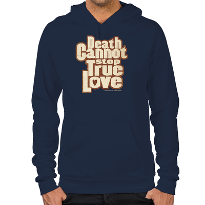 Death Cannot Stop True Love Hoodie
