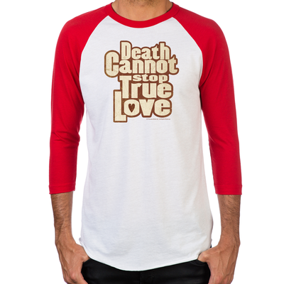 Death Cannot Stop True Love Men's Baseball T-Shirt