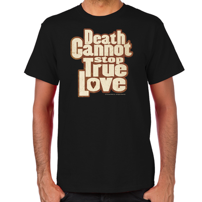 Death Cannot Stop True Love Men's T-Shirt