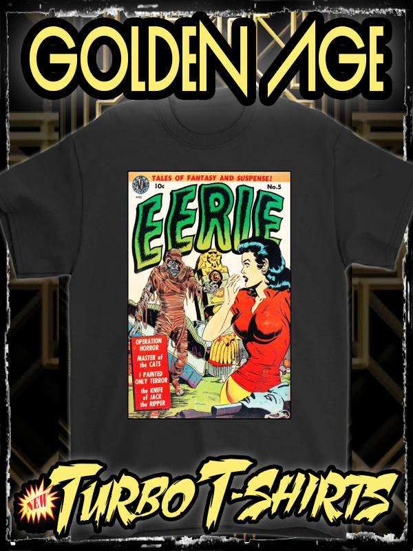 EERIE 1952 - GOLDEN AGE TURBO TEE!