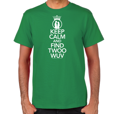 Keep Calm and Find Twoo Wuv Men's T-Shirt