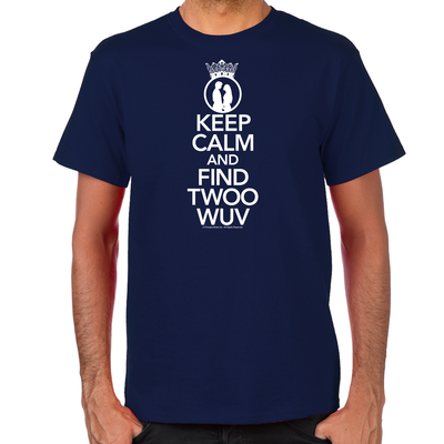 Keep Calm and Find Twoo Wuv Men's T-Shirt