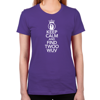 Keep Calm and Find Twoo Wuv Women's T-Shirt