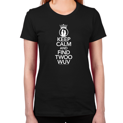 Keep Calm and Find Twoo Wuv Women's T-Shirt