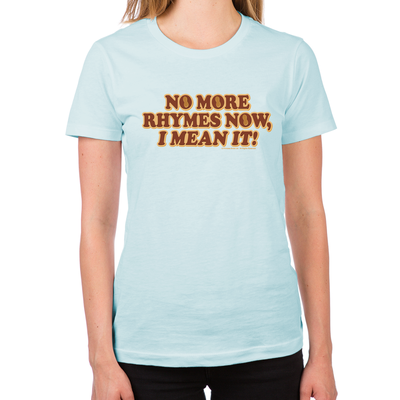 No More Rhymes Women's T-Shirt
