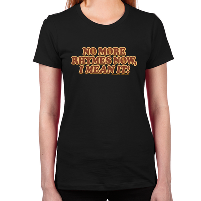 No More Rhymes Women's T-Shirt