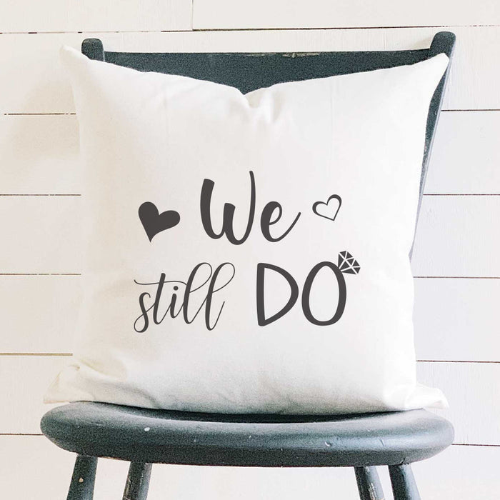 We Still Do - Square Canvas Pillow